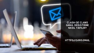 Clash Of Clans Gmail Değiştirme Nasıl Yapılır?
