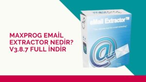 Maxprog eMail Extractor Nedir? v3.8.7 Full indir