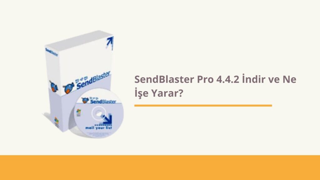 SendBlaster Pro 4.4.2 İndir ve Ne İşe Yarar?