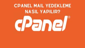 Cpanel Mail Yedekleme Nasıl Yapılır?
