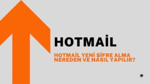 Hotmail Yeni Şifre Alma Nereden Ve Nasıl Yapılır?
